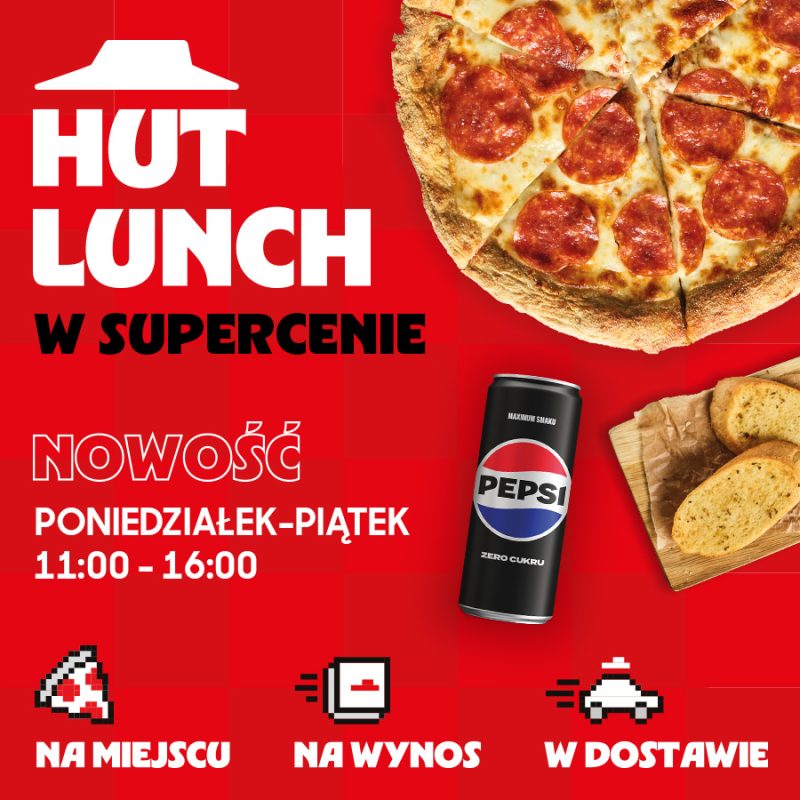 Promocja Hut Lunch w Pizza Hut, w M1 Poznań. Obrazek promocyjny restauracji Pizza Hut przedstawiający pizzę, grzanki i pepsi.